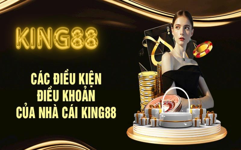 Những điều khoản và điều kiện tại King88 mà người chơi cá cược cần lưu ý