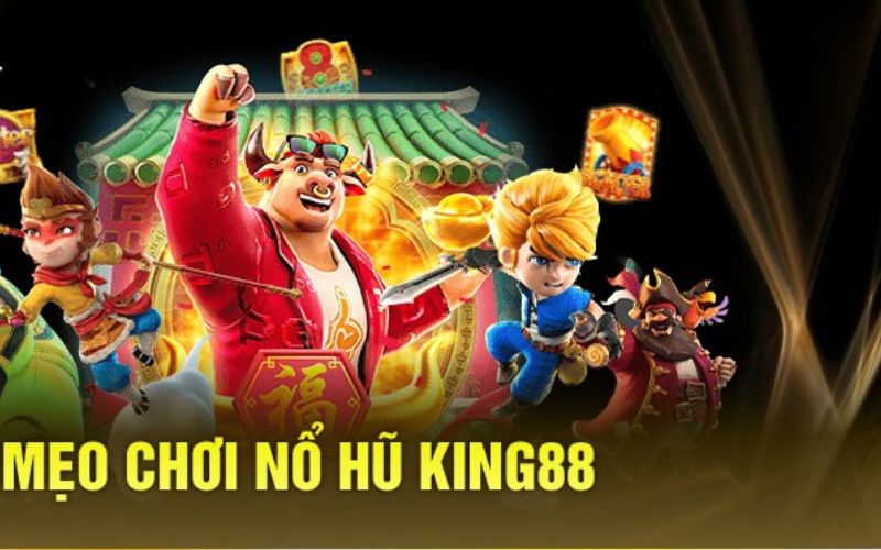 Nổ hũ tại trang chủ King88 hiện nay